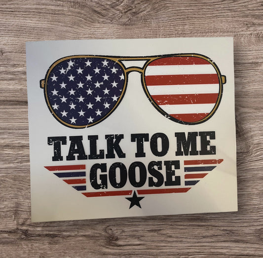 Talk to me Goose